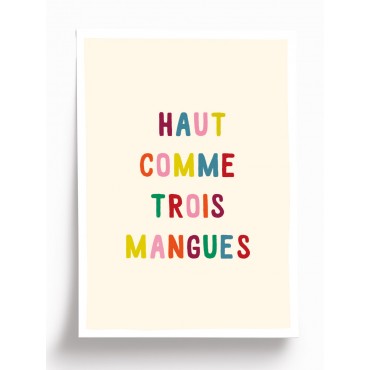 Affiche par Taxi Brousse - Haut comme 3 Mangues (A3)
