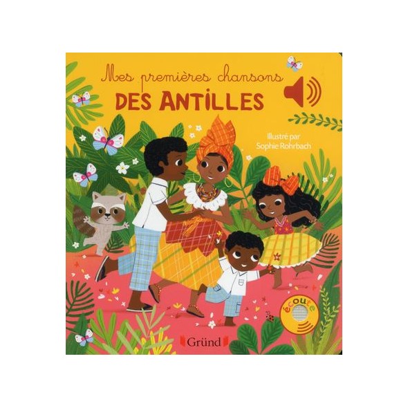 Livre sonore - Mes premières chansons des Antilles
