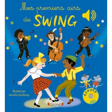 Livre sonore - Mes premiers airs de Swing
